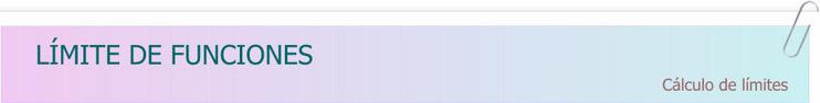 LÍMITE DE FUNCIONES Cálculo de límites