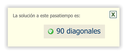 La solución a este pasatiempo es: 90 diagonales