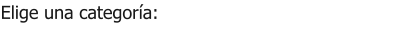 Elige una categoría: