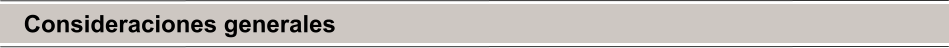 Consideraciones generales