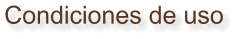 Condiciones de uso