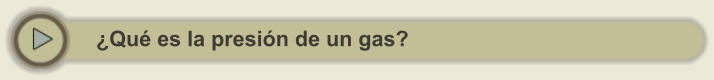 ¿Qué es la presión de un gas?