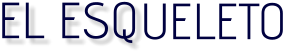 EL ESQ UELETO